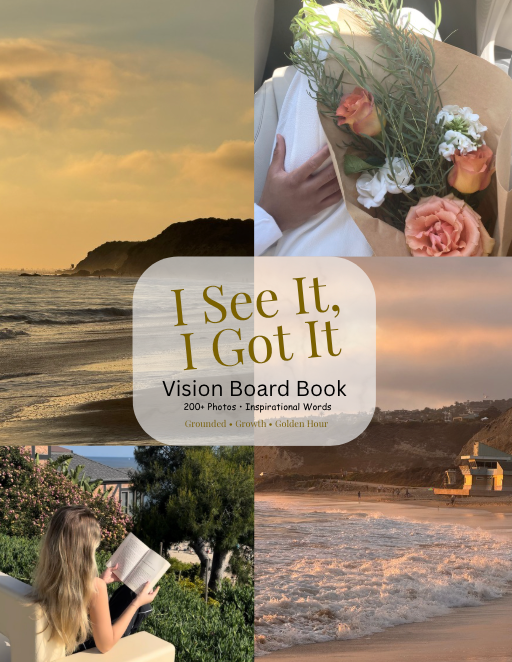 I See It, I Got It: Vision Board Book for Women